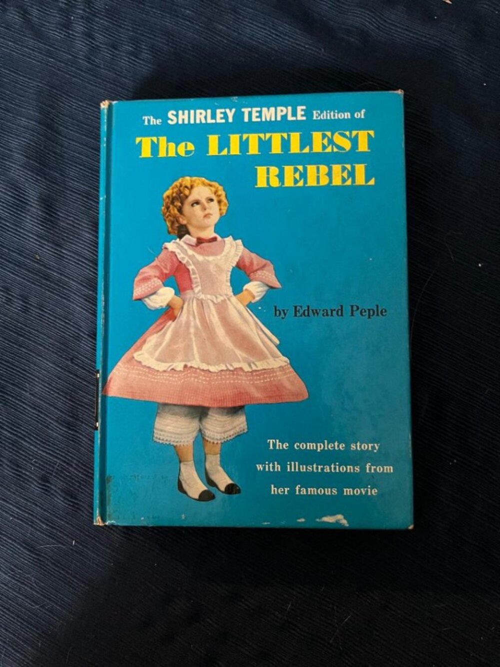 The Shirley Temple Edition of The Littlest Rebel by Edward Peple - 1939 Edition